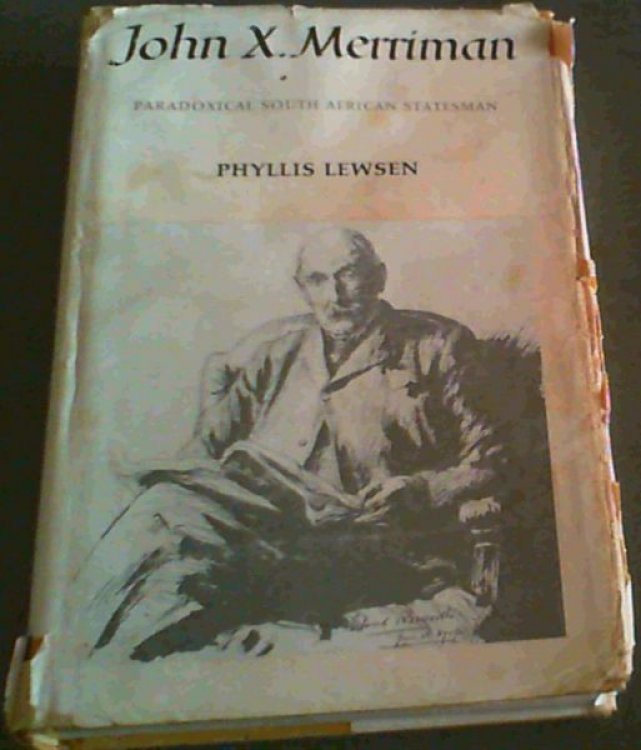 John X. Merriman; Paradoxical South African Statesman