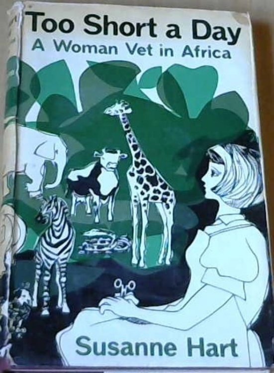 Too Short a Day: A Woman Vet in Africa