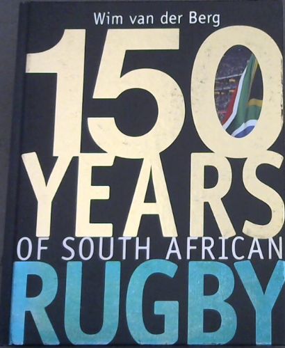 150 Years of South African Rugby