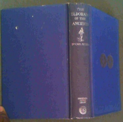 The Eldorado of the ancients (Rhodesiana reprint library : Silver series Vol. 16)