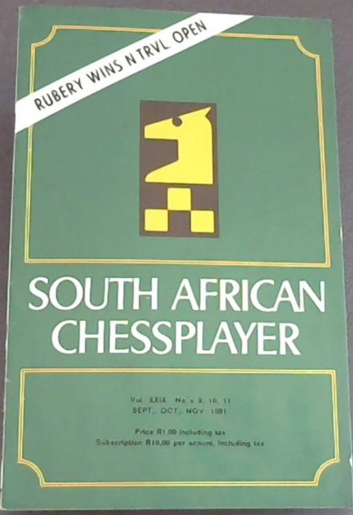 South African Chessplayer - Vol XXIX, No 9, 10, 11 - Sept., Oct., Nov., 1981