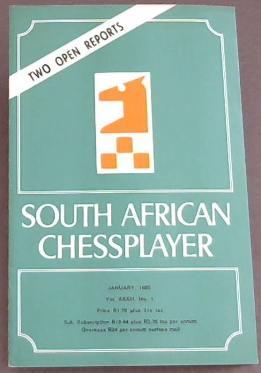 South African Chessplayer - January, 1985 - VOl XXXIII - No 1