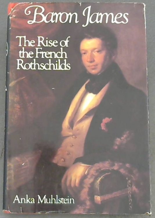 Image for Baron James : The Rise of the French Rothschilds Baron James : The Rise of the French Rothschilds