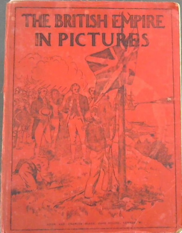 Image for The British Empire in Pictures - A Geographical Reading Book The British Empire in Pictures - A Geographical Reading Book