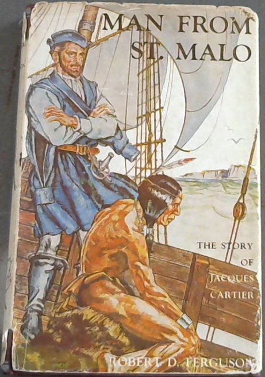 Man From St. Malo; The Story Of Jacques Cartier