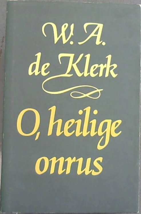 O, Heilige onrus