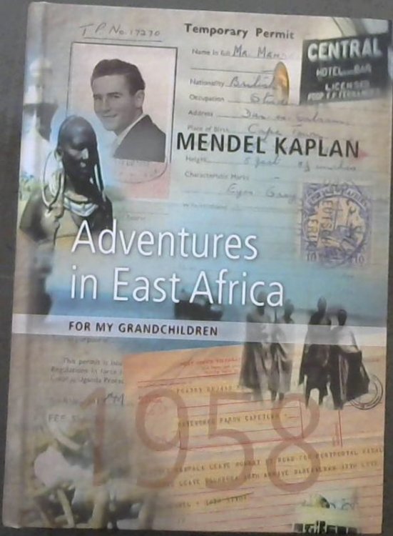 Adventures in East Africa- 1958: For My Grandchildren