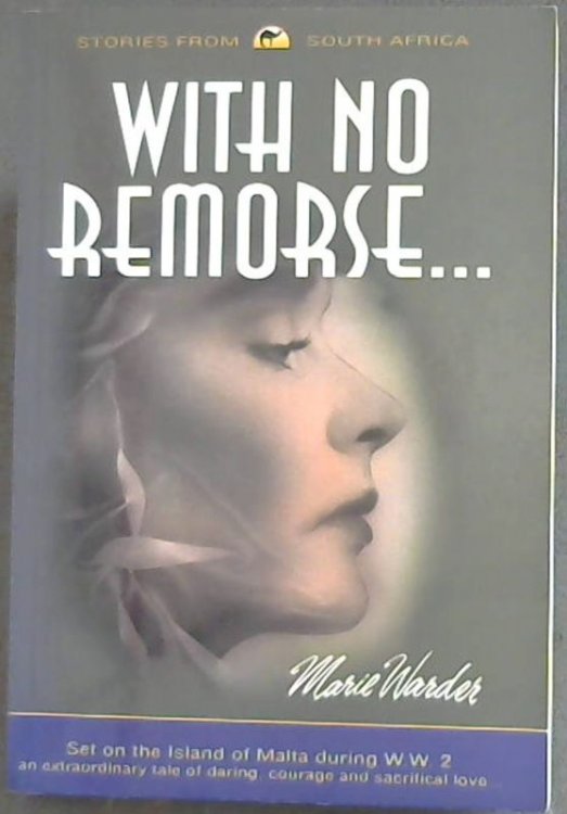 With no Remorse.: Stories from South Africa