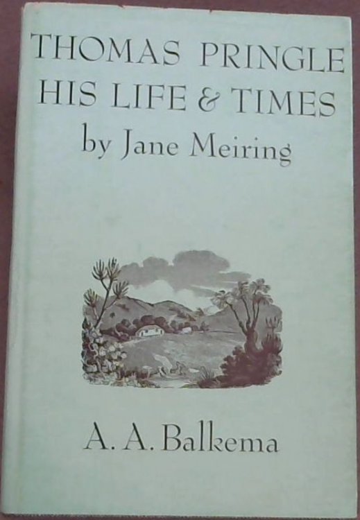 Thomas Pringle: His Life and Times