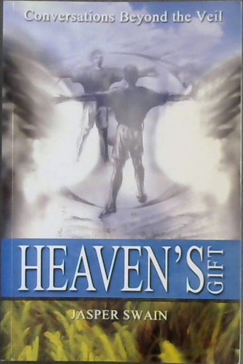 Heaven's Gift: Conversations Beyond the Veil