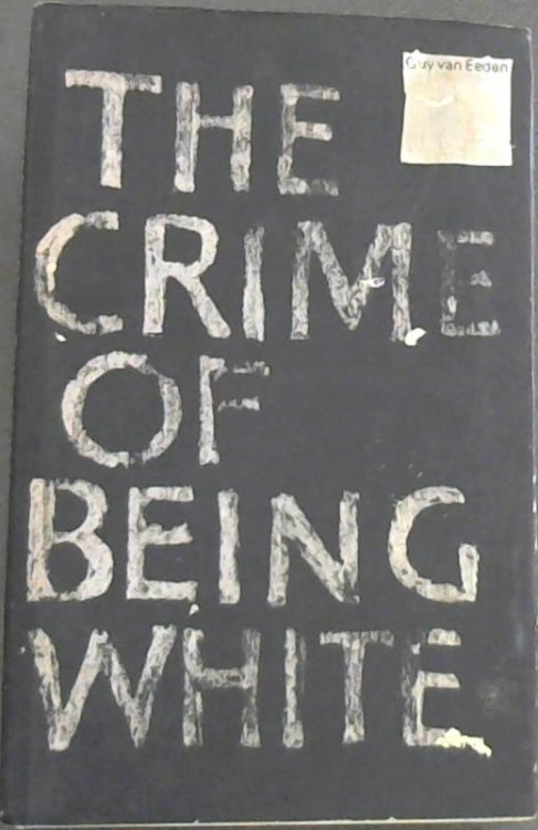 The Crime of Being White