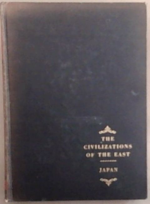 Image for The Civilizations of the East : Japan The Civilizations of the East : Japan