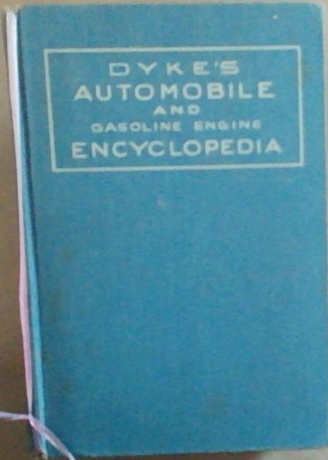 Dyke's Automobile and Gasoline Engine Encyclopedia