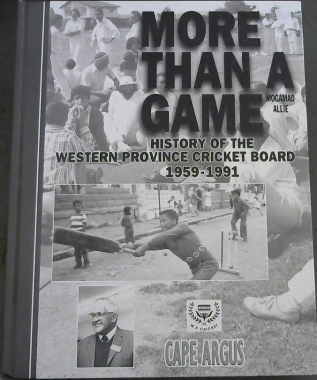 More Than a Game: History of the Western Province Cricket Board 1959-1991