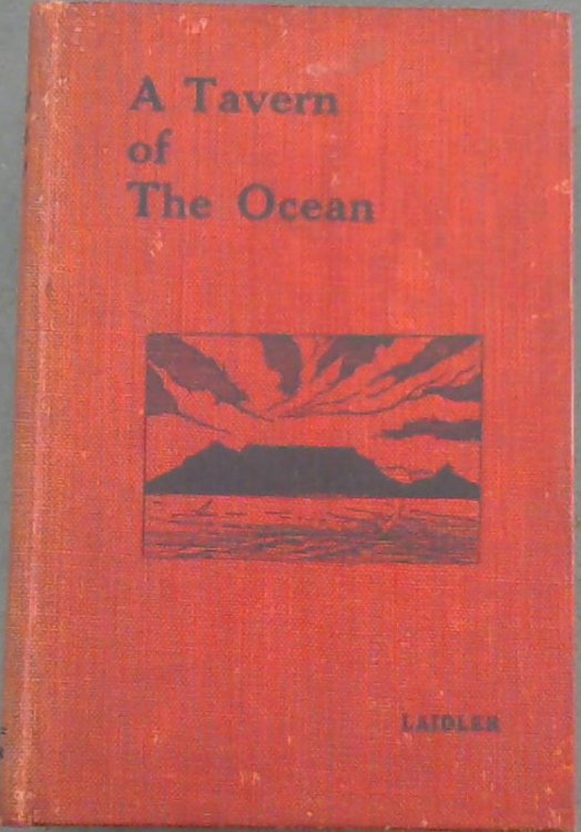 A tavern of the Ocean being a social historical sketch of Cape Town from its earliest days
