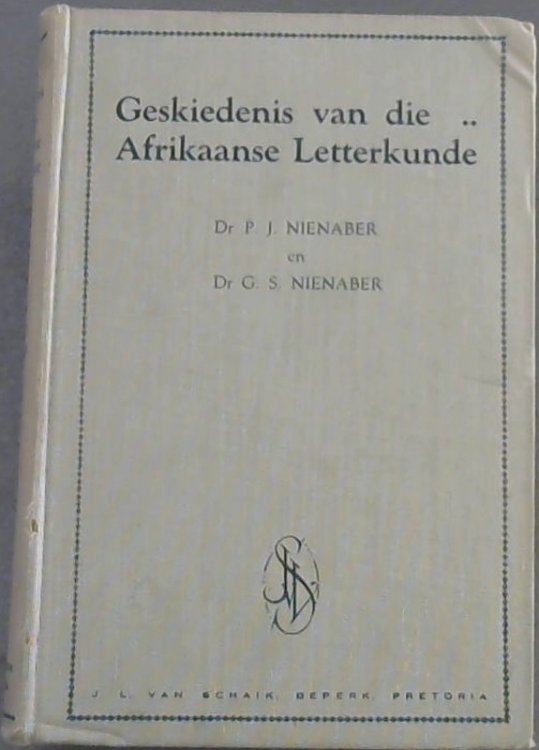 Geskiedenis van die Afrikaanse Letterkunde (vanaf die begin tot aan die einde van die 19de eeu )