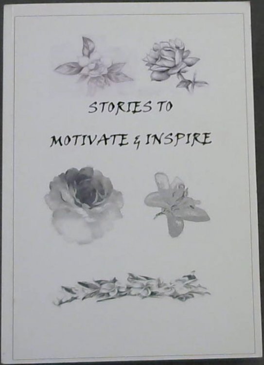 Stories to Motivate & Inspire