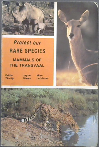 Protect our Rare Species: Mammals of the Transvaal
