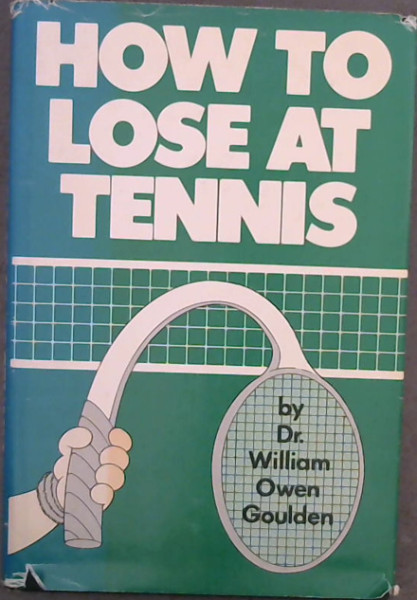 How to Lose At Tennis