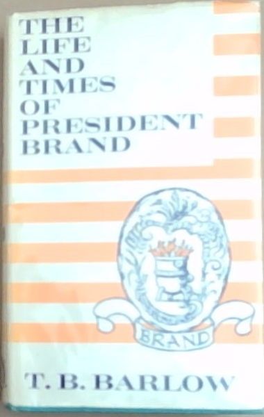 Image for President Brand and his times President Brand and his times