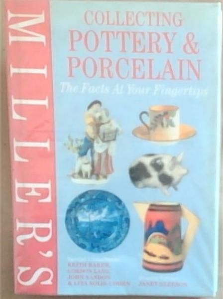 Miller's Collecting Pottery & Porcelain: The Facts at Your Fingertips