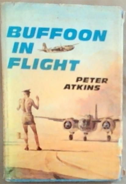 Buffoon in flight, some misadventures of an observer, 24 Squadron S.A.A.F