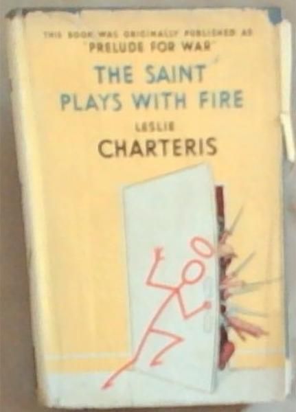The Saint Plays With Fire