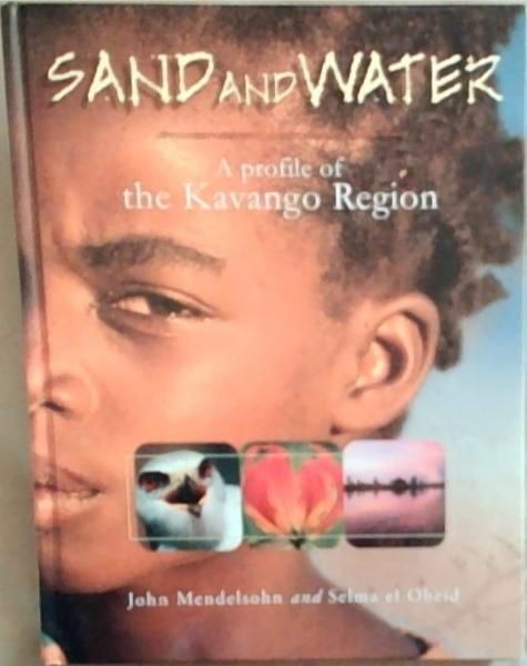Sand and Water: A Profile of the Kavango Region