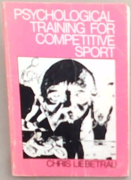 Psychological Training For Competitive Sport