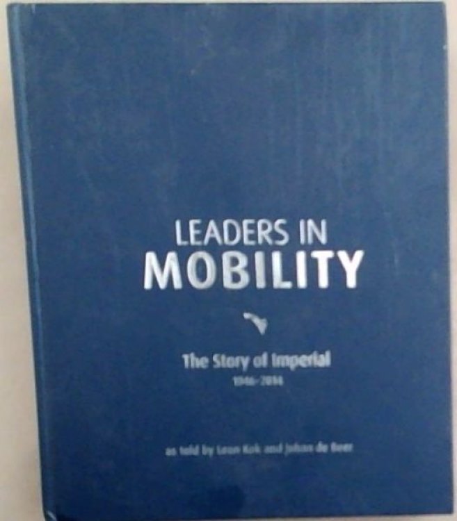 Image for Leaders in Mobility: The Story of Imperial 1946-2014 Leaders in Mobility: The Story of Imperial 1946-2014