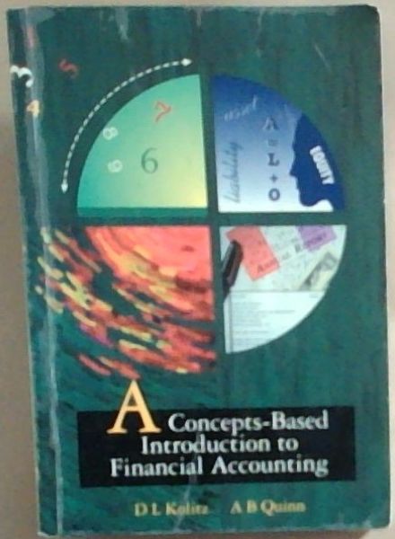 A Concepts -Based Introduction Financial Accounting