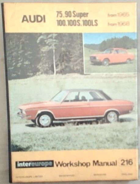 Workshop Manual for Audi 60,75,90 Super 100, 100S, !00 LS