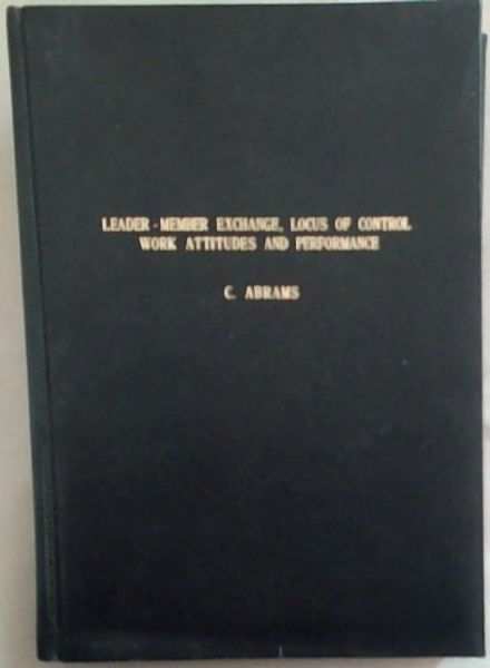 Leader-Member Exchange, Locus of Control Work Attitudes and Performance