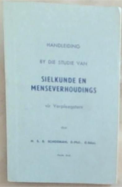 Image for Handleiding By Die Studie Van Sielkunde en Menseverhoudings Vir Verpleegsters Handleiding By Die Studie Van Sielkunde en Menseverhoudings Vir Verpleegsters