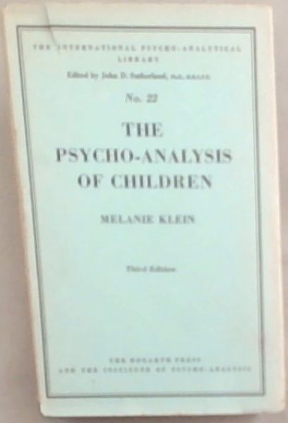 Image for The Psycho-Analysis of Children The Psycho-Analysis of Children
