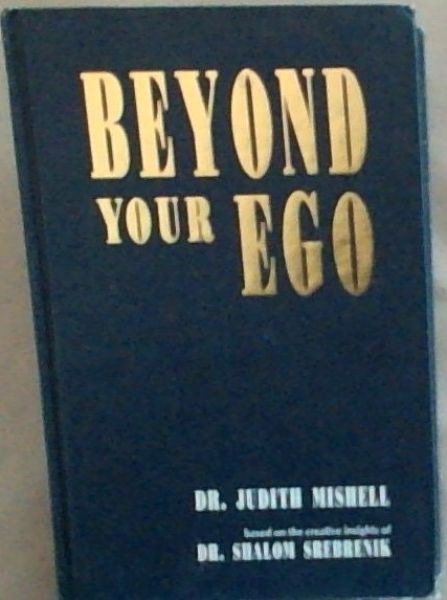 Image for Beyond Your Ego: A Torah Approach to Self-Knowledge, Emotional Health and Inner Peace Beyond Your Ego: A Torah Approach to Self-Knowledge, Emotional Health and Inner Peace
