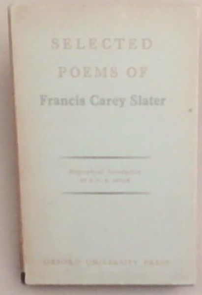 Selected Poems of Francis Carey Slater