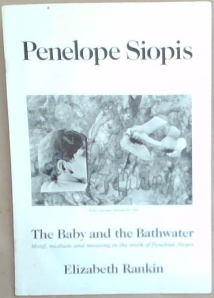 Penelope Siopis: The Baby and the Bathwater