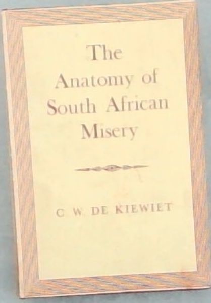 The Anatomy of South African Misery