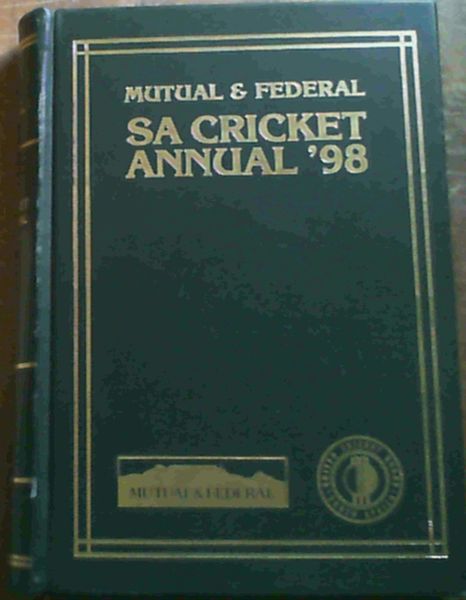 Mutual & Federal SA Cricket Annual 1998