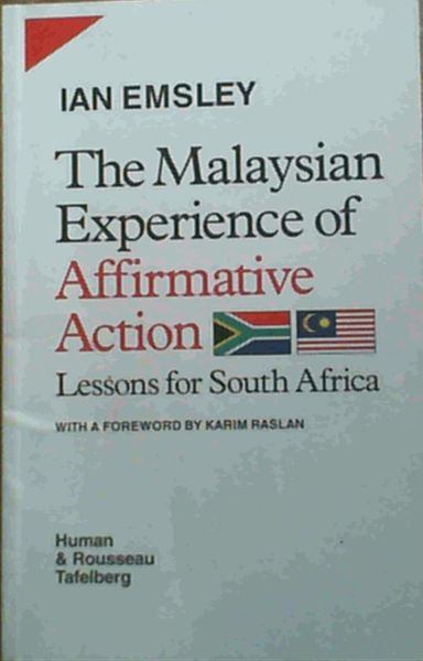 The Malaysian Experience of Affirmative Action: Lessons for South Africa