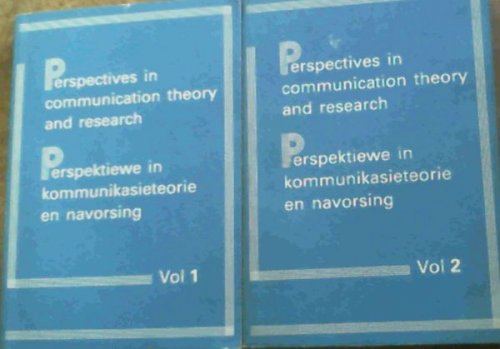 Perspectives in Communication Theory and Research Vol 1 & 2