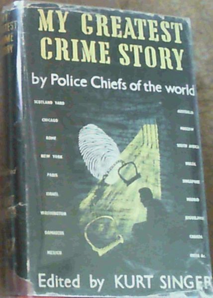 My Greatest Crime Story by Police Chiefs of the World