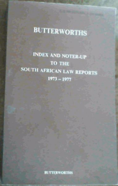 Butterworths Index & Noter-Up To The South African Law Reports 1973-1977