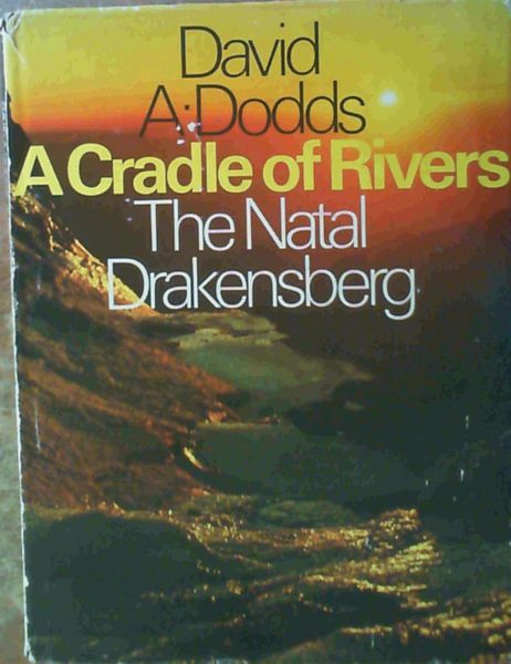 A cradle of rivers: The Natal Drakensberg