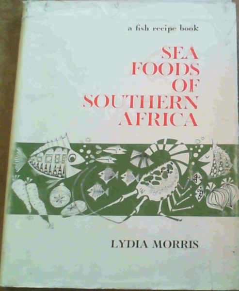 Sea Foods of Southern Africa