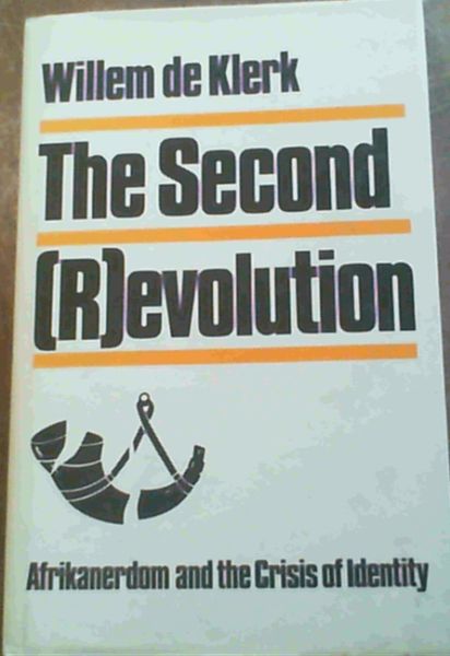 The second (r)evolution: Afrikanerdom and the crisis of identity
