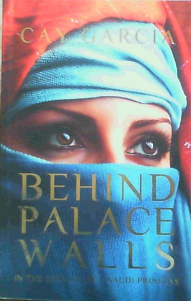 Behind Palace Walls: In the service of a Saudi princess