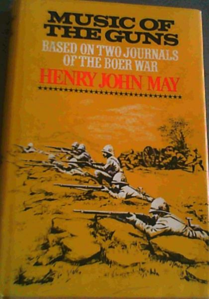 Music of the guns: Based on two journals of the Boer War