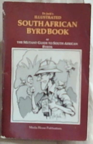 Dr Jack's Illustrated South African Byrd book
